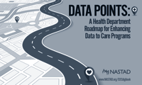 Data Points: A Health Department Roadmap for Enhancing Data to Care Programs