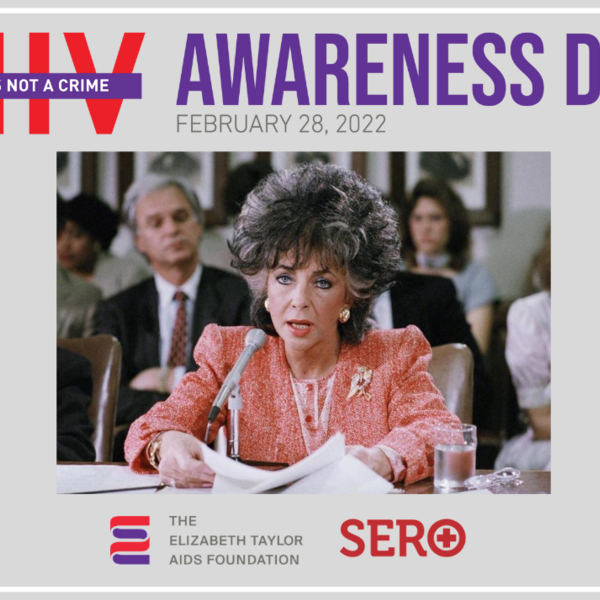 Photo of Elizabeth Taylor, with the words that say HIV is not a Crime Awareness Day